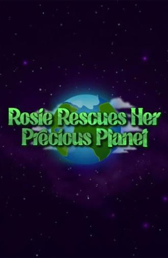Rosie Rescues Her Precious Planet (2025)