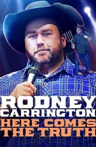 Rodney Carrington: Here Comes the Truth (2017)