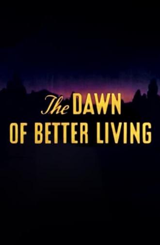 The Dawn of Better Living (1945)