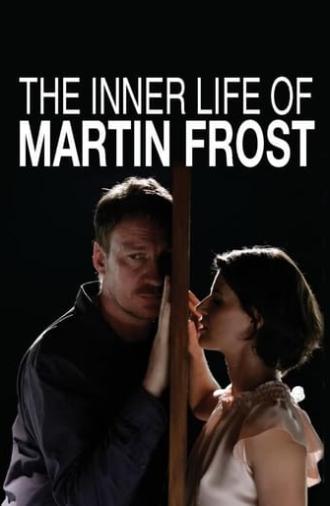 The Inner Life of Martin Frost (2007)