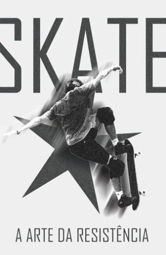 Skate: A arte da resistência (2024)