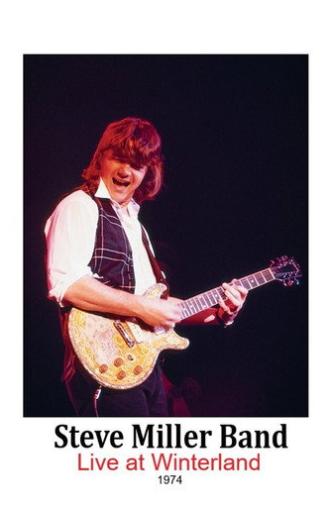 Steve Miller Band - Winterland San Francisco, CA (1974)
