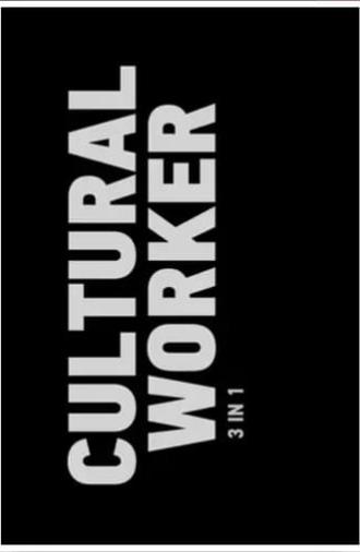 Cultural Worker: 3 in 1 (2013)