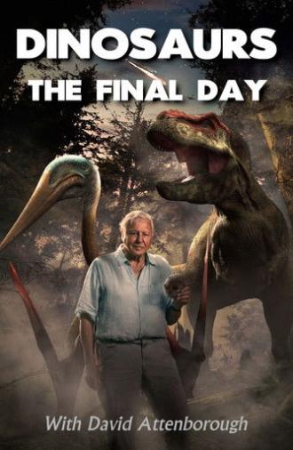 Dinosaurs: The Final Day with David Attenborough (2022)