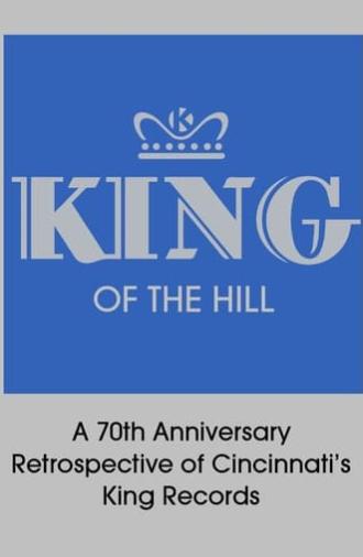 King of the Hill: A 70th Anniversary Retrospective of Cincinnati’s King Records (2014)