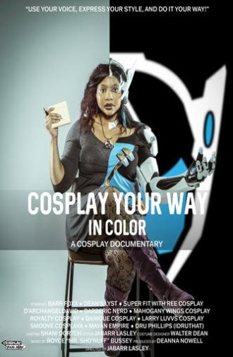 Cosplay Your Way: In Color (2021)