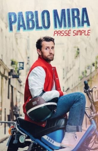 Pablo Mira : Passé simple (2025)