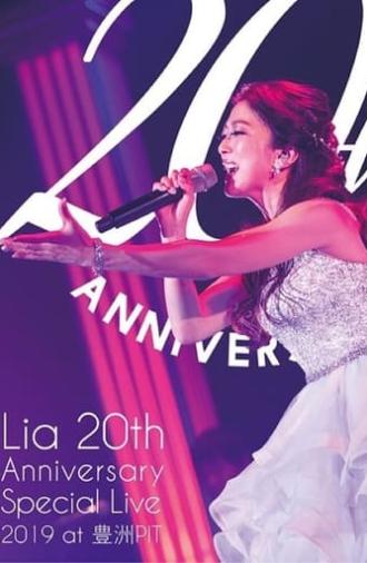 Lia 20th Anniversary Special Live 2019 at Toyosu PIT (2019)