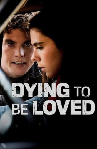 Dying to Be Loved (2016)