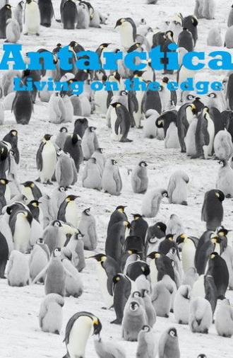 Antarctica - Living on the edge (2016)