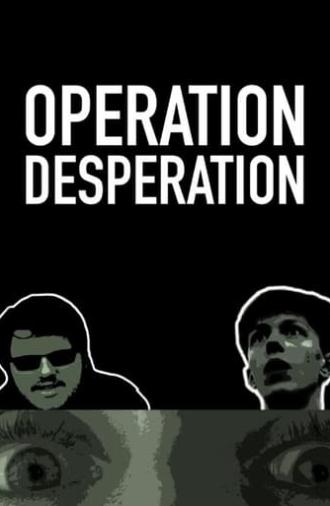 Operation Desperation (2022)