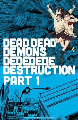 Dead Dead Demon's Dededede Destruction Part 1 (2024)