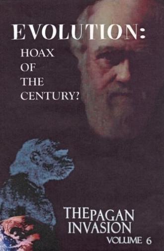 Pagan Invasion, Vol. 6: Evolution: Hoax of the Century? (1991)