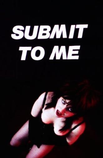 Submit to Me (1986)