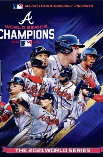 2021 Atlanta Braves: The Official World Series Film (2021)