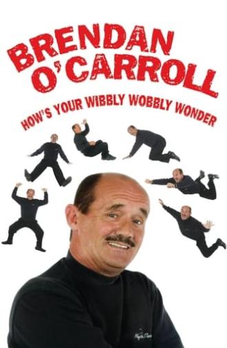 Brendan O'Carroll: How's Your Wibbly Wobbly Wonder (1997)