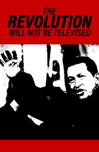 The Revolution Will Not Be Televised (2003)