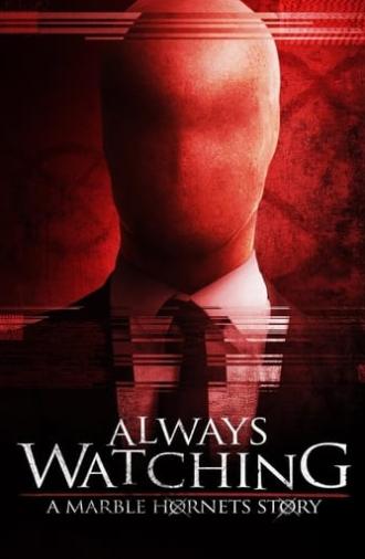 Always Watching: A Marble Hornets Story (2015)