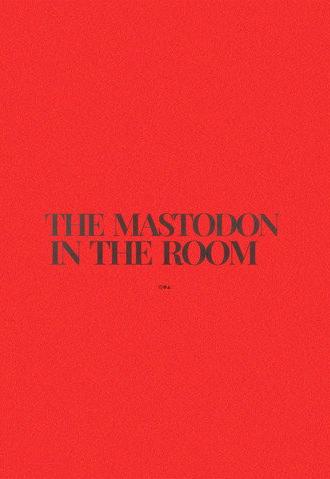 The Mastodon in the Room (2026)