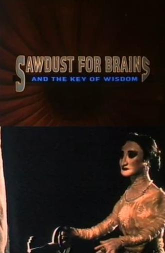 Sawdust for Brains and the Key of Wisdom (1992)