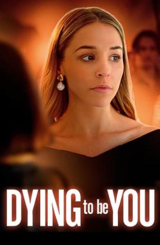 Dying to Be You (2020)