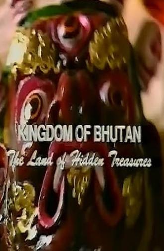 Kingdom of Bhutan: The Land of Hidden Treasures (1998)