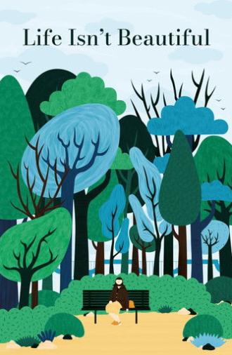 Life Isn't Beautiful (2018)