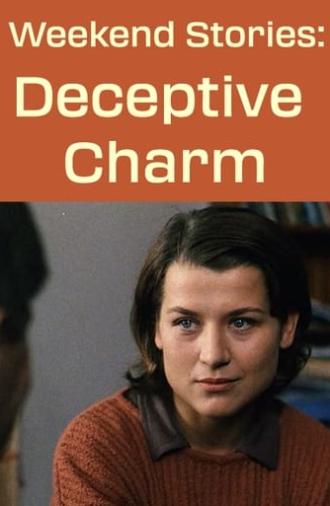 Weekend Stories: Deceptive Charm (1998)