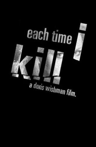 Each Time I Kill (2007)
