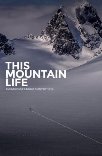 This Mountain Life (2018)