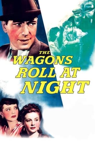 The Wagons Roll at Night (1941)