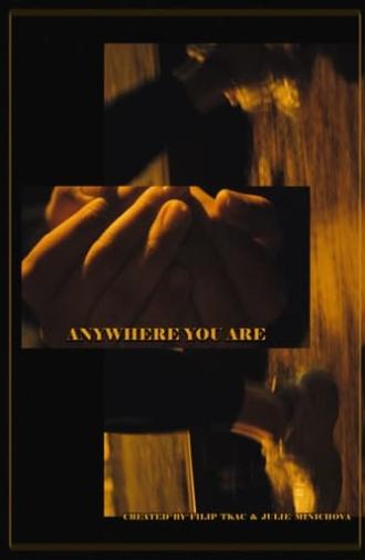 Anywhere You Are (2021)