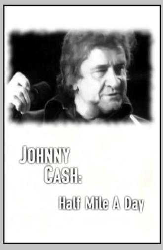 Johnny Cash: Half Mile a Day (2000)