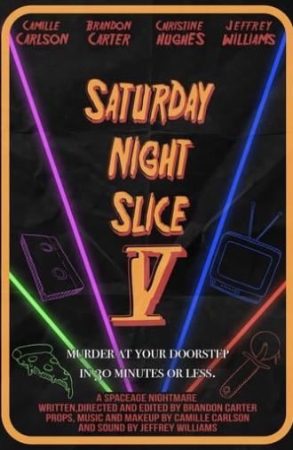 Saturday Night Slice V (2023)