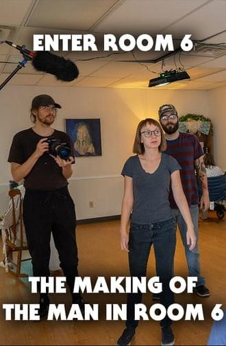 Enter Room 6: The Making of The Man in Room 6 (2022)