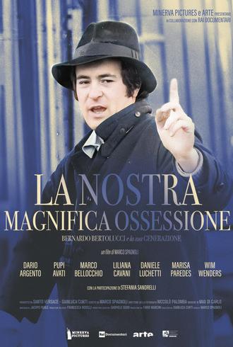 La nostra magnifica ossessione - Bernardo Bertolucci e la sua generazione (2025)