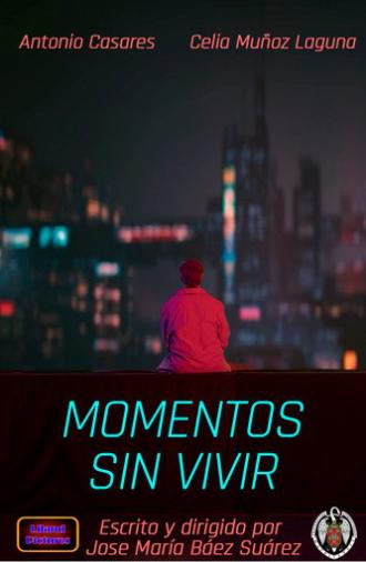 Moments never lived (2025)