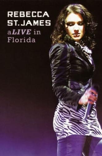 Rebecca St. James aLive in Florida (2007)