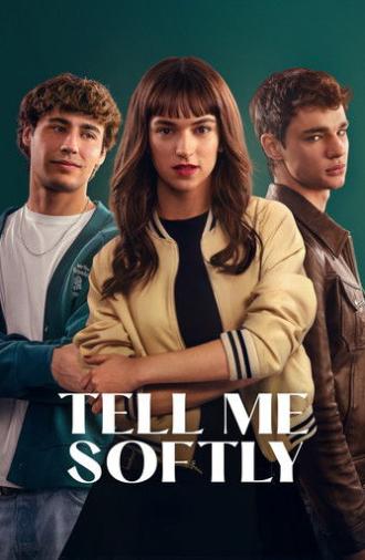 Tell Me Softly (2025)