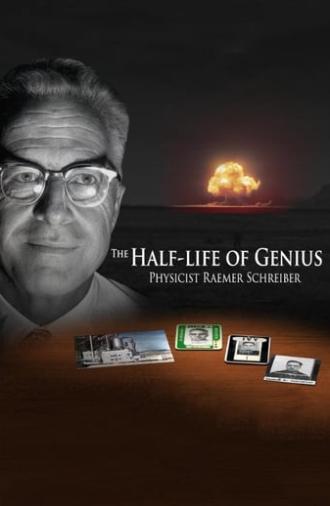 The Half-Life of Genius Physicist Raemer Schreiber (2018)