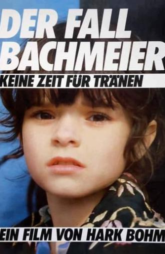 Der Fall Bachmeier - Keine Zeit für Tränen (1984)