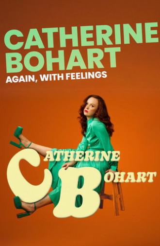 Catherine Bohart: Again, With Feelings (2026)