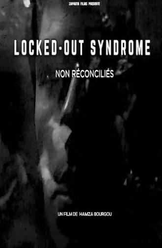 Locked Out Syndrome ( Non Réconciliés ) (2024)