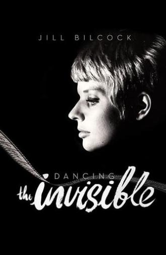 Jill Bilcock: Dancing the Invisible (2018)