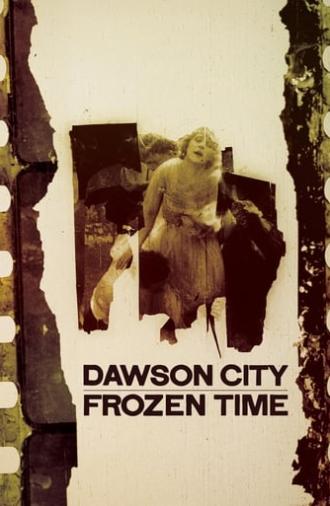 Dawson City: Frozen Time (2017)