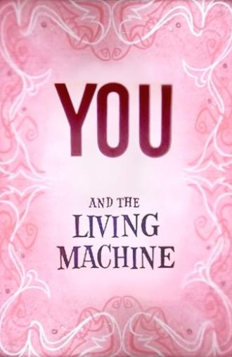 You and the Living Machine (1957)
