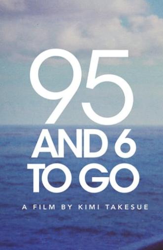 95 and 6 to Go (2016)