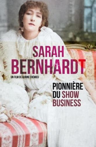 Sarah Bernhardt, pionnière du show business (2023)