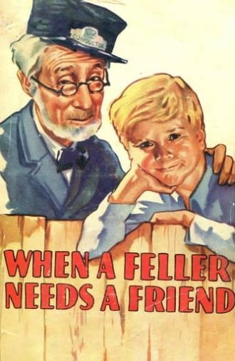 When a Feller Needs a Friend (1932)