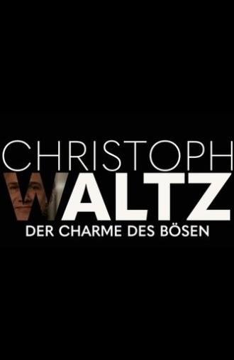 Christoph Waltz - The Charm of Evil (2021)